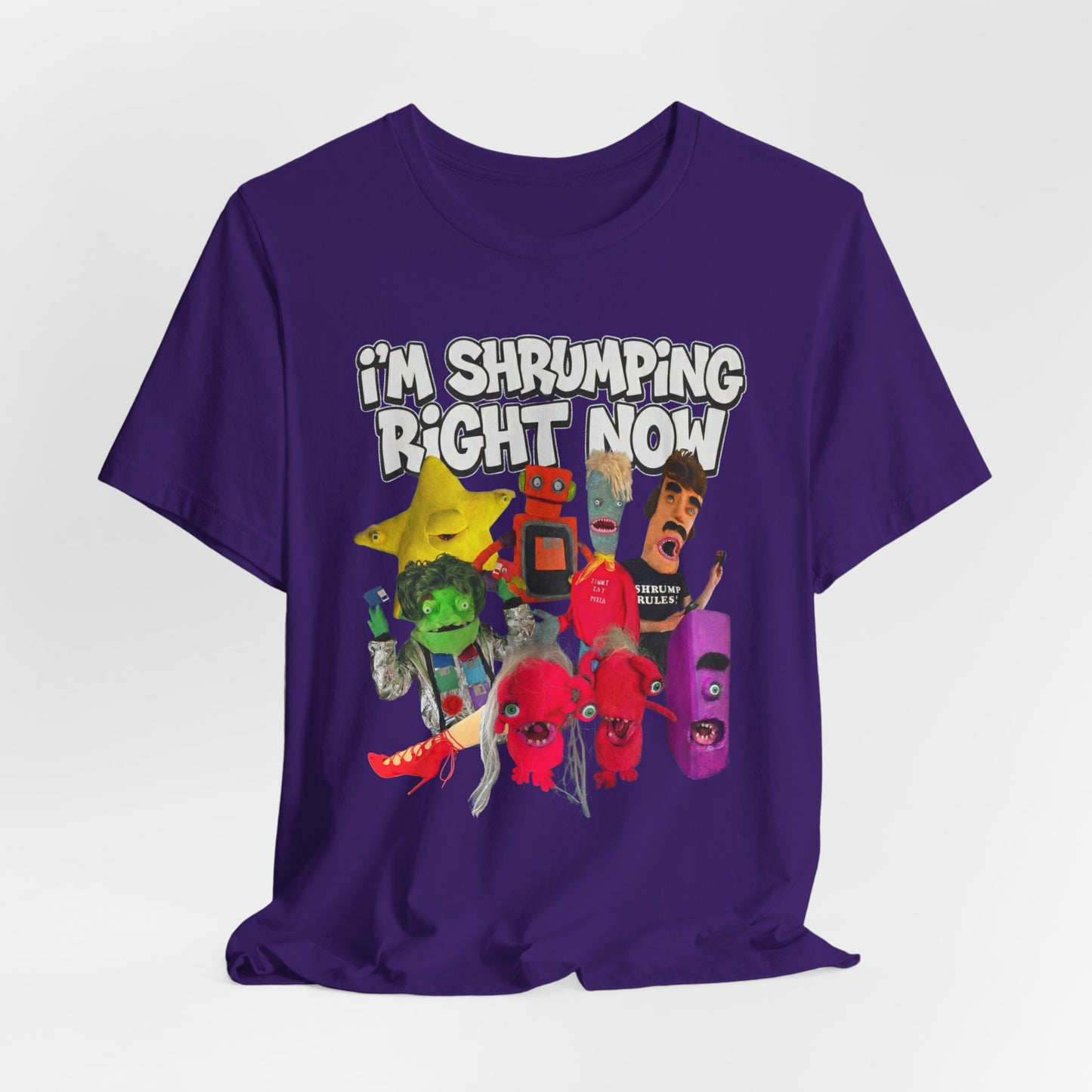 I'M SHRUMPING RIGHT NOW - Graphic Tee Unisex